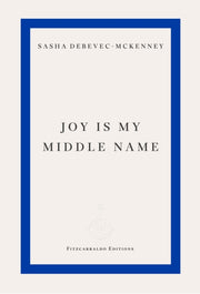 Joy Is My Middle Name By Debevec-mckenney, S