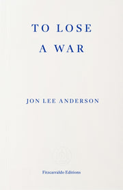 To Lose A War