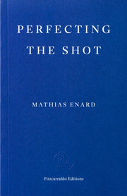 Perfecting The Shot By Enard, Mathias