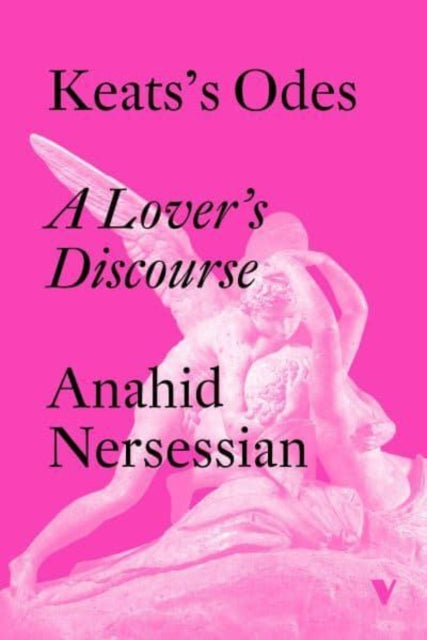 Keatss Odes A Lovers Discourse
