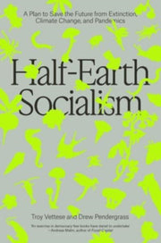 Half Earth Socialism