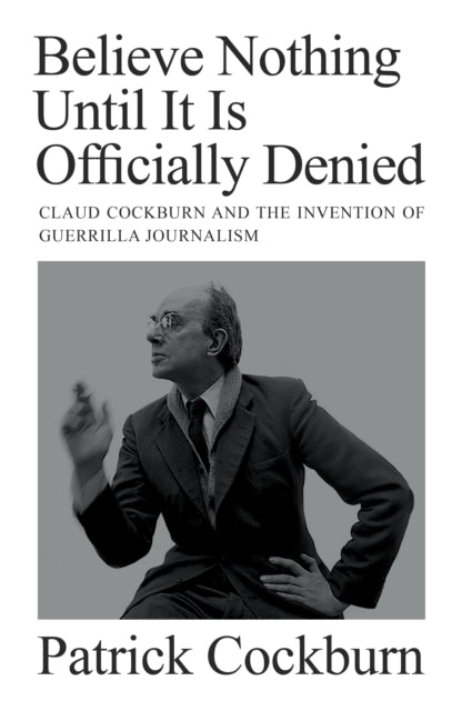 Believe Nothing Until/officially Denied