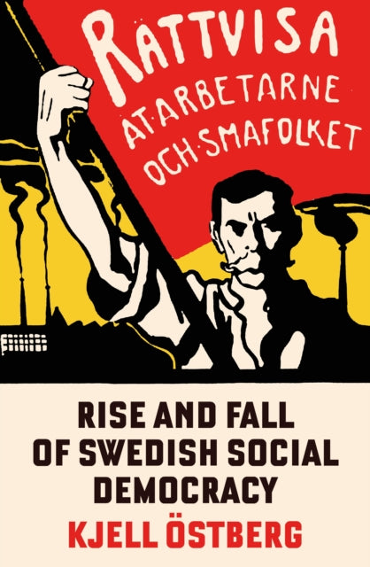 Rise & Fall Of Swedish Social Democracy