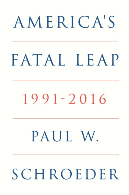 Americas Fatal Leap 1991-2016