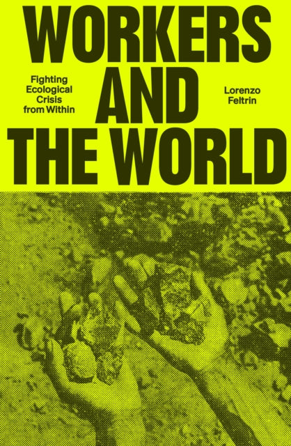 Workers & The World