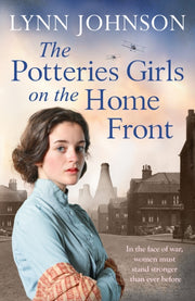 Potteries Girls On The Home Front By Johnson, Lynn