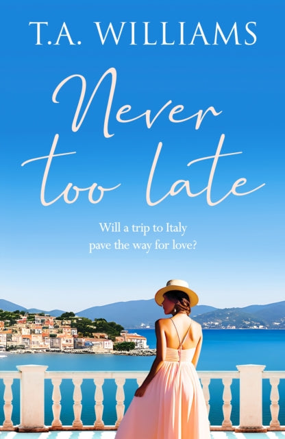 Never Too Late By Williams, T A