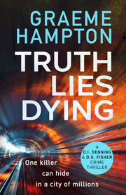 Truth Lies Dying By Hampton, Graeme