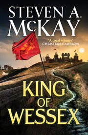 King Of Wessex By Mckay, Steven A