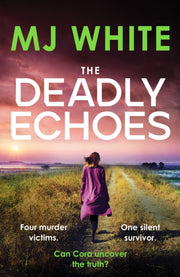 Deadly Echoes By White, Mj