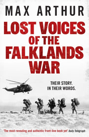 Lost Voices Of The Falklands War By Arthur, Max