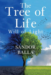 Tree Of Life Will Of Light By Balla, Sandor