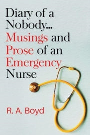 Diary Of A Nobody... Musings And Prose O By Boyd, R. A.