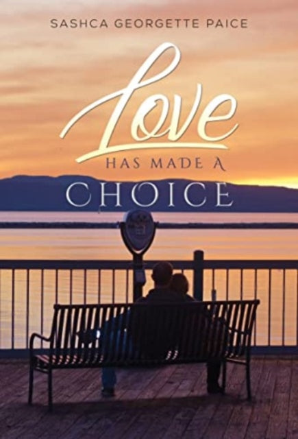 Love Has Made A Choice