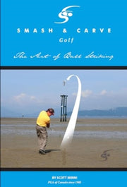 Smash & Carve Golf The Art Of Ball Strik