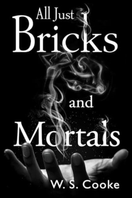 All Just Bricks & Mortals