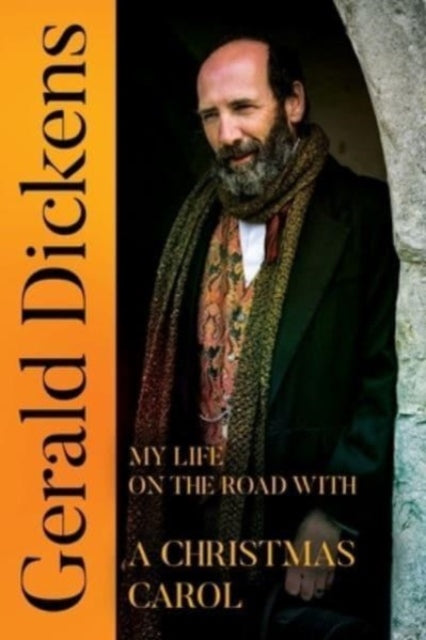 Gerald Dickens: My Life On The Road With