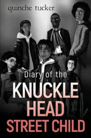 Diary Of The Knuckle Head Street Child