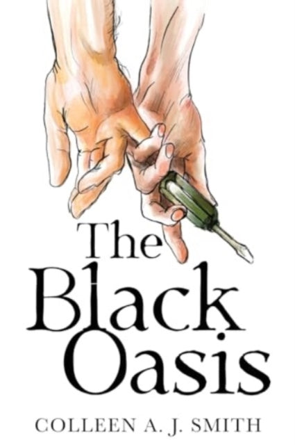 The Black Oasis By Smith, Colleen  A. J