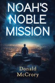 Noahs Noble Mission