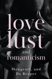 Love, Lust, And Romanticism