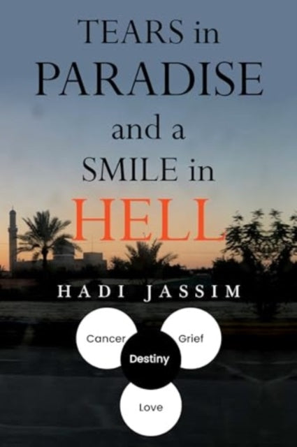 Tears In Paradise & A Smile In Hell
