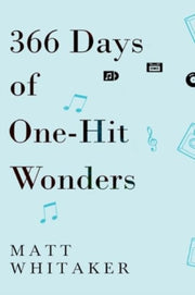 366 Days Of Onehit Wonders By Whitaker, Matt