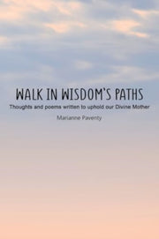 Walk In Wisdom's Paths