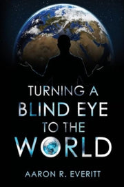 Turning A Blind Eye To The World