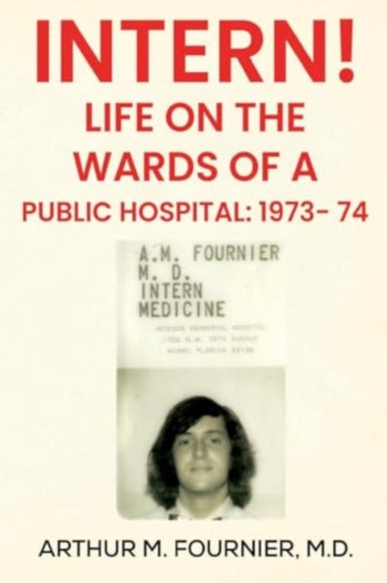Intern Life On The Ward Of A Public Hosp By Fournier, M.d., Art