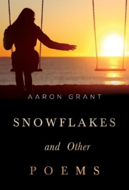 Snowflakes & Other Poems