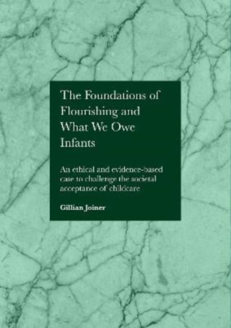 The Foundations Of Flourishing And Our R By Joiner, Gillian