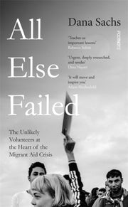 All Else Failed By Sachs, Dana