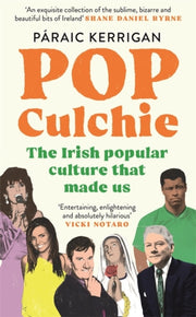 Pop Culchie By Kerrigan, Paraic