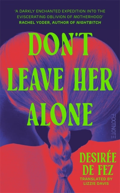 Dont Leave Her Alone By Fez, Desiree De