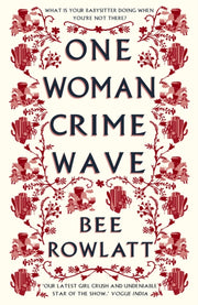 One Woman Crime Wave By Rowlatt, Bee