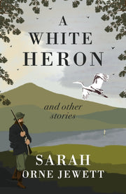 White Heron & Other Stories By Jewett,sarah Orne