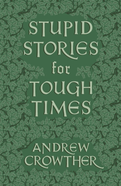 Stupid Stories For Tough Times