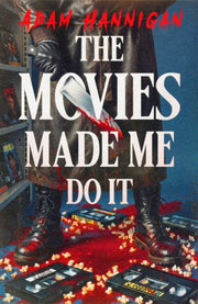 The Movies Made Me Do It By Hannigan, Adam