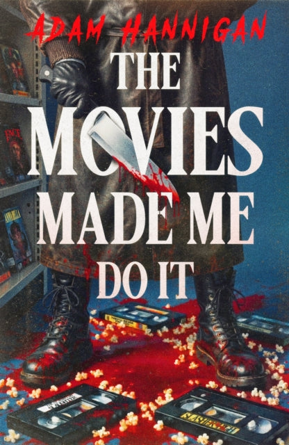 The Movies Made Me Do It By Hannigan, Adam