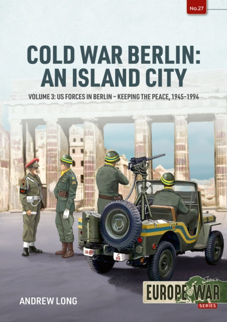 Cold War Berlin An Island City Volume 3