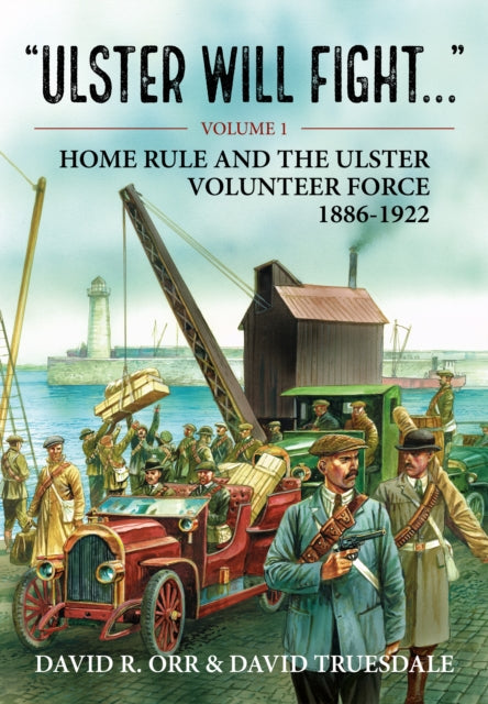 Ulster Will Fight Volume 1