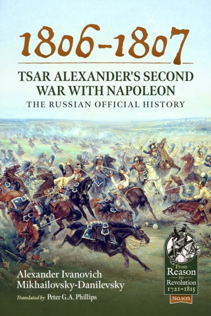 1806 1807 Tsar Alexanders Second War Wit
