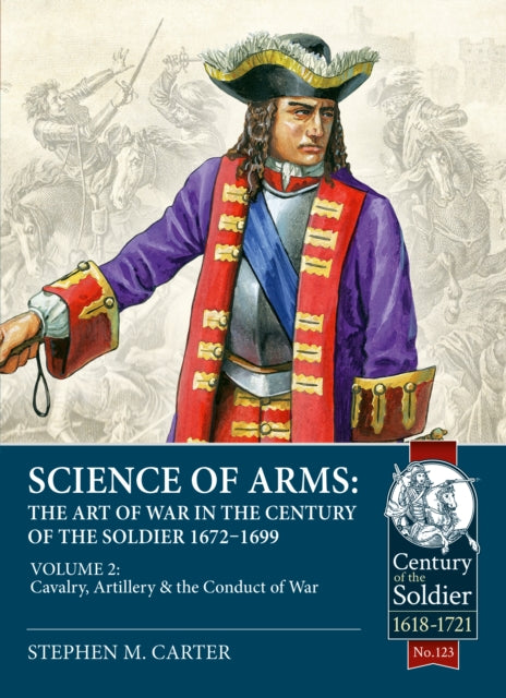 Science Of Arms The Art Of War In The Ce By Carter, Stephen M
