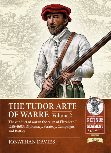 Tudor Arte Of Warre Volume 2