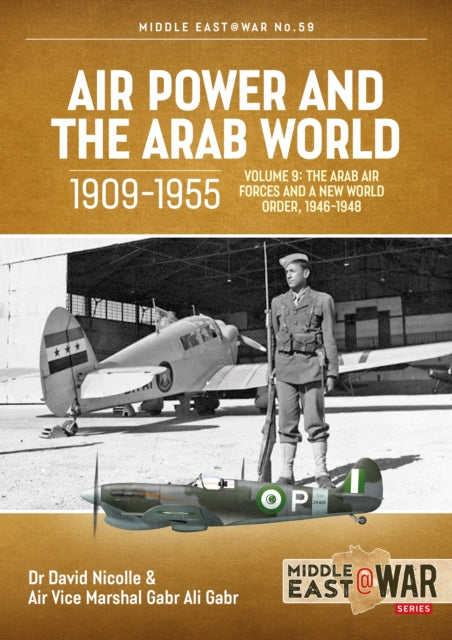 Air Power & Arab World 1909 1955 Vol 9
