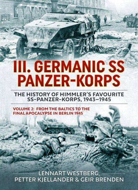 Iii Germanic Ss Panzer Korps The History