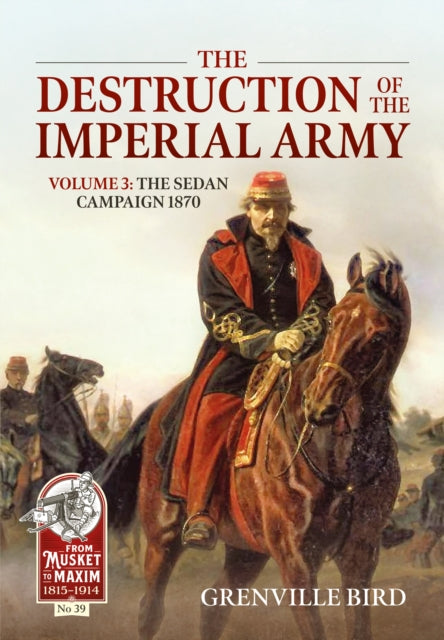 Destruction Of The Imperial Army Volume By Bird, Grenville