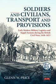 Soldiers & Civilians Transport & Provisi By Price, Glen W.