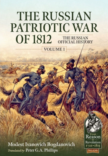 Russian Patriotic War Of 1812 Volume 1 By Ivanovich Bogdanovich